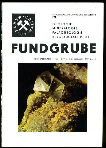   Fundgrube. Populärwissenschaftliche Zeitschrift für Geologie, Mineralogie, Paläontologie, Speläologie. 24. Jahrgang (nur) Heft 4. 