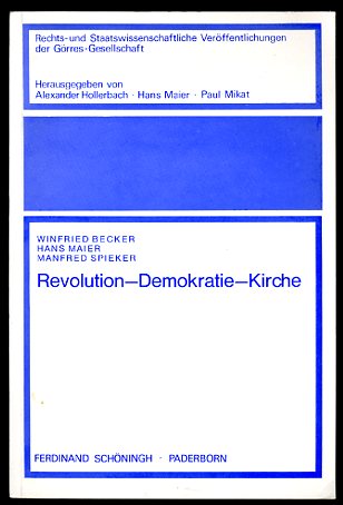   Revolution - Demokratie - Kirche. Rechts- und staatswissenschaftliche Veröffentlichungen der Görres-Gesellschaft 20. 