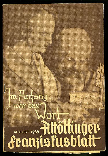  Im Anfang war das Wort. Altöttinger Franziskusblatt. August 1939. 