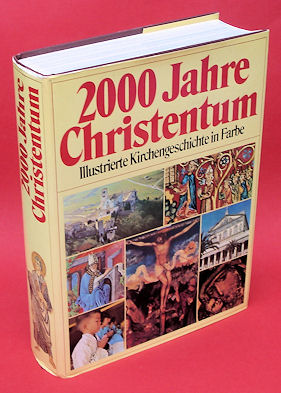 Stemberger, Günter (Hrsg.):  2000 Jahre Christentum. Illustrierte Kirchengeschichte in Farbe. hrsg. von 