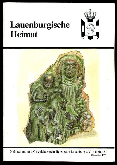   Lauenburgische Heimat. Zeitschrift des Heimatbund und Geschichtsvereins Herzogtum Lauenburg. Neue Folge. Heft 131. 