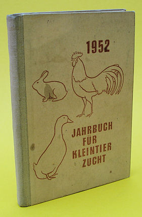   Jahrbuch für Kleintierzucht 1952. 