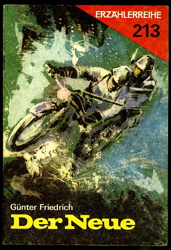 Friedrich, Gunter:  Der Neue. Erzählerreihe 213. 