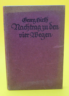 Hirth, Georg:  Kleinere Schriften (nur) Band V. Nachtrag zu den "Vier Wegen" 