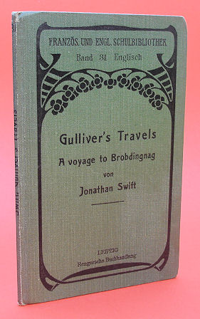 Swift, Jonathan:  Gulliver`s Travels into Seral remote Nations of the World. Part II: A Voyage to Brobdingnag. Für den Schulgebrauch erklärt von Franz Hummel. Französische und englische Schulbibliothek Band XXXI. Englisch. 