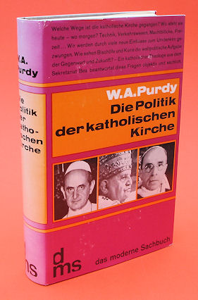 Purdy, William Arthur:  Die Politik der katholischen Kirche. Das moderne Sachbuch. 