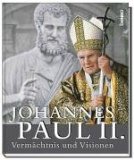 Kracht, Hans-Joachim (Hrsg.):  Johannes Paul II. Vermächtnis und Visionen. 