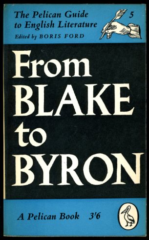 Ford, Boris (Ed.):  From Blake to Byron. The Palican Guide to English Literature. Vol. 5. 