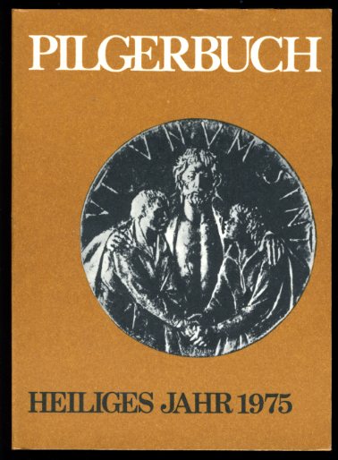   Pilgerbuch. Heiliges Jahr 1975. 
