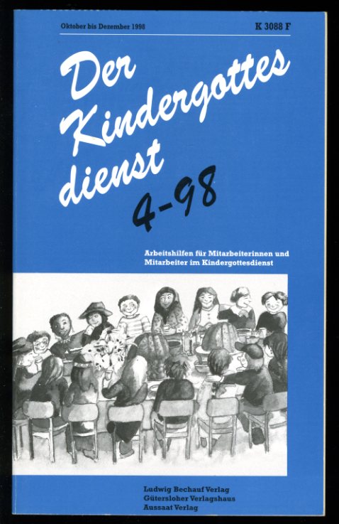   Der Kindergottesdienst. Arbeitshilfen für Mitarbeiterinnen und Mitarbeiter im Kindergottesdienst. Jahrgang 1998 (nur) Nr. 4. 