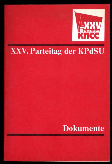   XXV. Parteitag der KPdSU. Dokumente. 