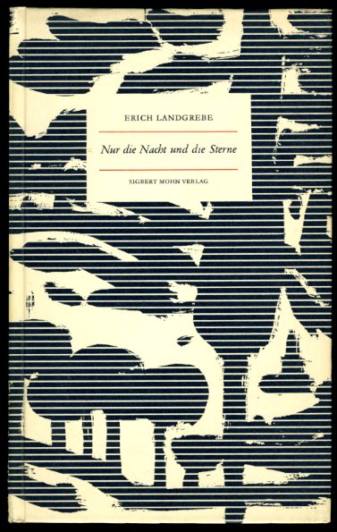 Landgrebe, Erich:  Nur die Nacht und die Sterne. Erzählung. Das kleine Buch 141. 