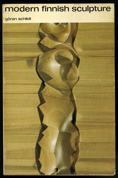 Schildt, Göran:  Modern Finnish Sculpture. 
