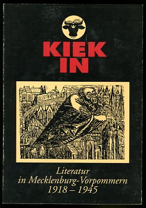   Zwischen Sparbuch und Kriegsbuch. Literatur in Mecklenburg-Vorpommern 1918 - 1945. Kiek In. Mecklenburgische Beiträge zum Literaturerbe. 