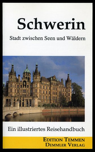 Helms, Thomas, Margot Krempien und Helmut Schultz:  Schwerin. Stadt zwischen Seen und Wäldern. Ein illustriertes Reisehandbuch. 