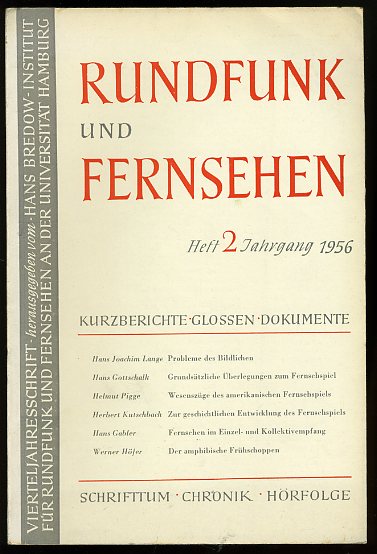   Rundfunk und Fernsehen. Vierteljahresschrift. Heft 2. Jahrgang 1956. 