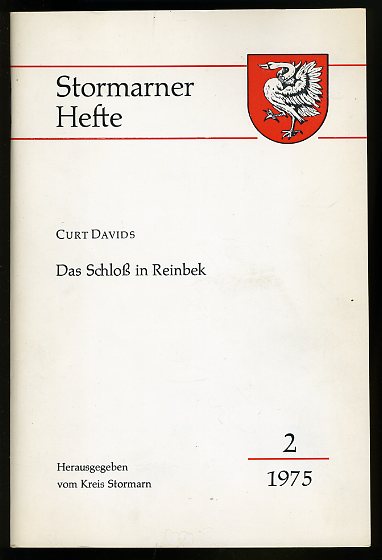 Davids, Curt:  Das Schloss in Reinbek. Stormarner Hefte 2, 1975. 