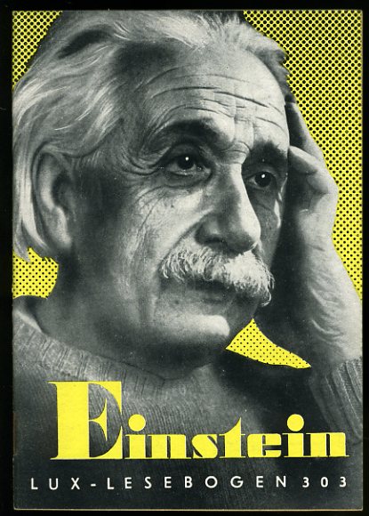 Hartmann, Hans:  Albert Einstein. Blick in die Werkstatt seiner Gedanken. Lux-Lesebogen 303. Kleine Bibliothek des Wissens. Natur- und kulturkundliche Hefte. Physik. 