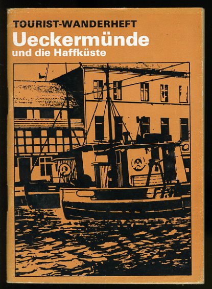 Maier, Ernst und Kurt Dabrunz:  Ueckermünde und die Haffküste. Tourist Wanderheft. 