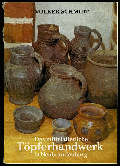 Schmidt, Volker:  Das mittelalterliche Töpferhandwerk in Neubrandenburg. Schriftenreihe des Historischen Bezirksmuseum Neubrandenburg 20. 