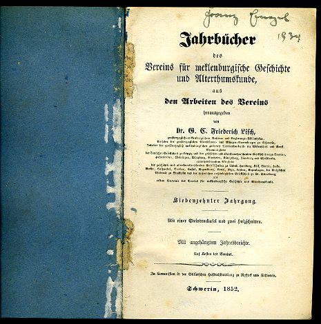 Lisch, Georg Christian Friedrich (Hrsg.):  Jahrbücher und Jahresbericht des Vereins für mecklenburgische Geschichte und Alterthumskunde, aus den Arbeiten des Vereins. Mit angeheängtem Jahresberichte (Mecklenburger Jahrbücher) Jg. 17, 1852. 