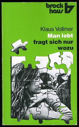 Vollmer, Klaus:  Man lebt - fragt sich nur, wozu? R.-Brockhaus-Taschenbücher 184. ABC-Team. 