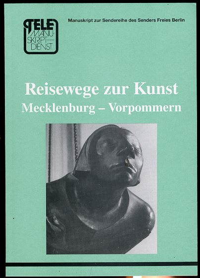 Boettcher, Jürgen:  Reisewege zur Kunst, Deutschland  B. Mecklenburg-Vorpommern. Manuskripte zur Sendereihe des Senders Freies Berlin. 