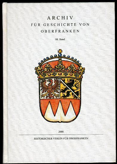   Archiv für Geschichte von Oberfranken. Band 88. 