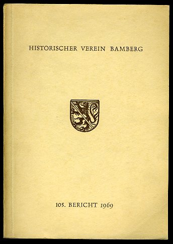   105. Bericht des Historischen Vereins für die Pflege der Geschichte des ehemaligen Fürstbistums Bamberg. 