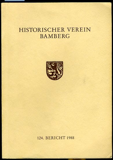   124. Bericht. Historischer Verein für die Pflege der Geschichte des ehemaligen Fürstbistums Bamberg. 
