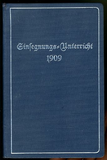   Einsegnungs-Unterricht 1909 