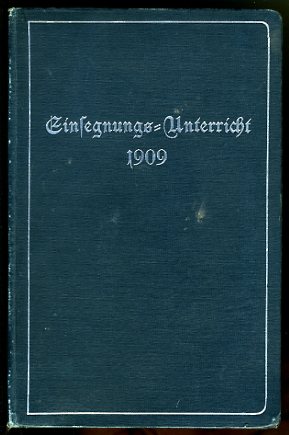  Einsegnungs-Unterricht 1909. 