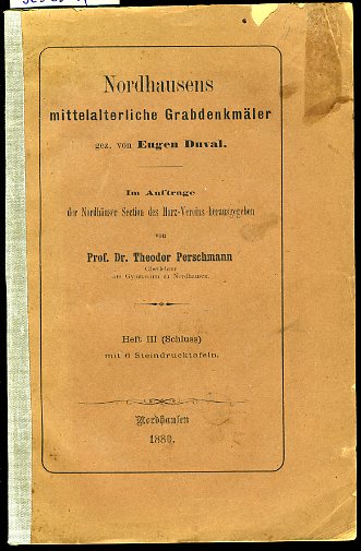 Duval, Eugen:  Nordhausens mittelalterliche Grabdenkmäler. Heft III. Mit 6 Steindrucktafeln. 