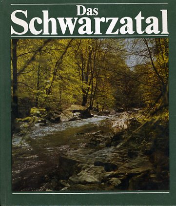 Rach, Jürgen und Ernst H. Guse:  Das Schwarzatal. 