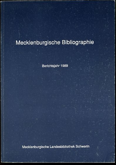 Grewolls, Grete:  Mecklenburgische Bibliographie. Berichtsjahr 1989. Nachträge aus den Jahren 1945 bis 1988. Regionalbibliographie der Bezirke Rostock, Schwerin und Neubrandenburg. 