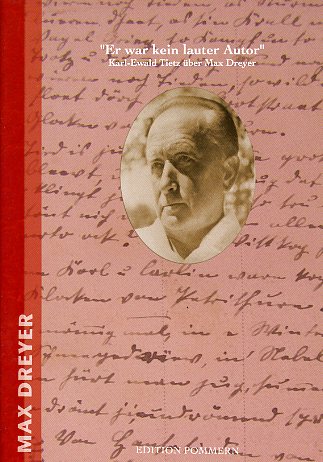 Tietz, Karl-Ewald und Willi (Hrsg.) Passig:  Er war kein lauter Autor - Karl-Ewald Tietz über Max Dreyer. Ein Fragment - als Danksagung. 