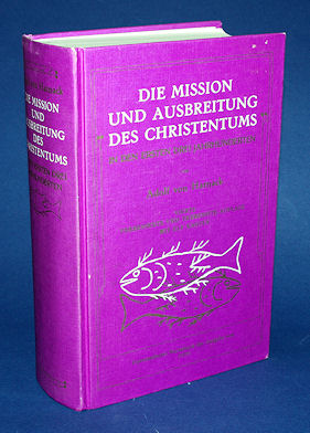 Harnack, Adolf von:  Die Mission und Ausbreitung des Christentums in den ersten drei Jahrhunderten. 