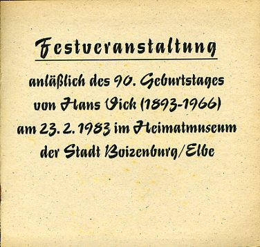   Festveranstaltung anläßlich des 90. Geburtstages von Hans Vick (1893-1966) am 23.2.1983 im Heimatmuseum der Stadt Boizenburg/Elbe. 