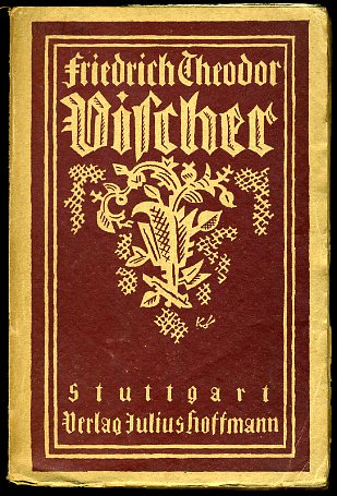 Krauß, Rudolf (Hrsg.):  Friedrich Theodor Vischer. Aussprüche des Denkers, Dichters und Streiters. 