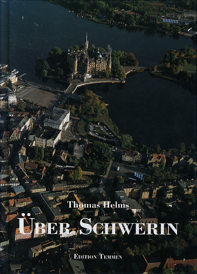 Helms, Thomas:  Über Schwerin. 