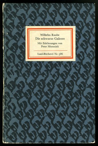 Raabe, Wilhelm:  Die schwarze Galeere. Mit Zeichnungen von Peter Muzeniek. Insel-Bücherei 586. 