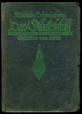 Schmidtbonn, Wilhelm:  Das Glücksschiff. Geschichten vom Rhein. Die Bücher der Lese (10). 