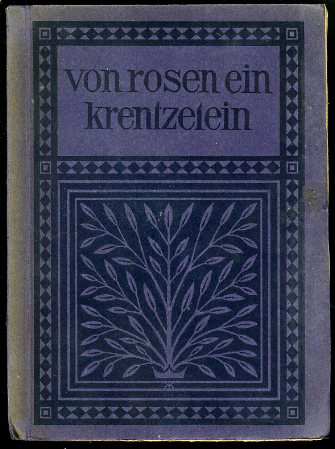 Stierling, Hubert (Hrsg.):  Von Rosen ein Krentzelein. Alte deutsche Volkslieder. 