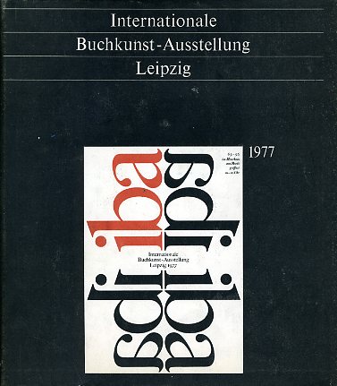   Internationale Buchkunst-Ausstellung Leipzig 1977. Hauptkatalog Bd. 1. 