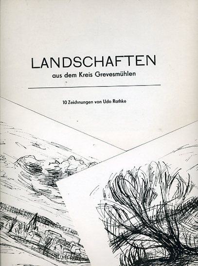 Rathke, Udo:  Landschaften aus dem Kreis Grevesmühlen. 10 Zeichnungen von Udo Rathke. 