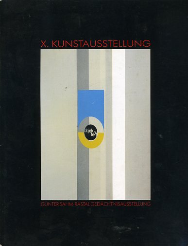   Objekte `71 : X. Kunstausstellung, Günter Sahm-Rastal Gedächtnisausstellung, Keramikmuseum Westerwald, Höhr-Grenzhausen, 29.05. - 29.06.1986. 