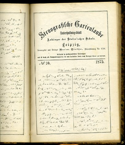 Dietze, Hermann (Hrsg.):  Stenographische Gartenlaube. Unterhaltungsblatt für Anhänger der Stolze`schen Schule. Jahrgang 1875, Nr. 1-24. 