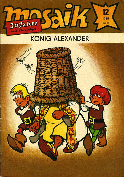   König Alexander. Mosaik Heft 12 1985. 