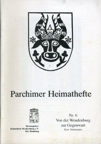 Stüdemann, Kurt:  Von der Wendenburg zur Gegenwart. Parchimer Heimathefte Nr. 6. 