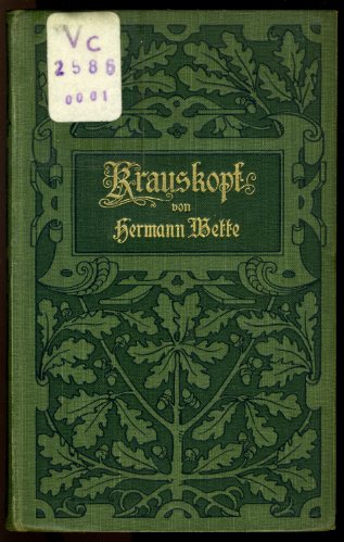 Wette, Hermann:  Krauskopf. Roman in drei Büchern. (nur) Erstes Buch. Krauskopfs Kindheit. 